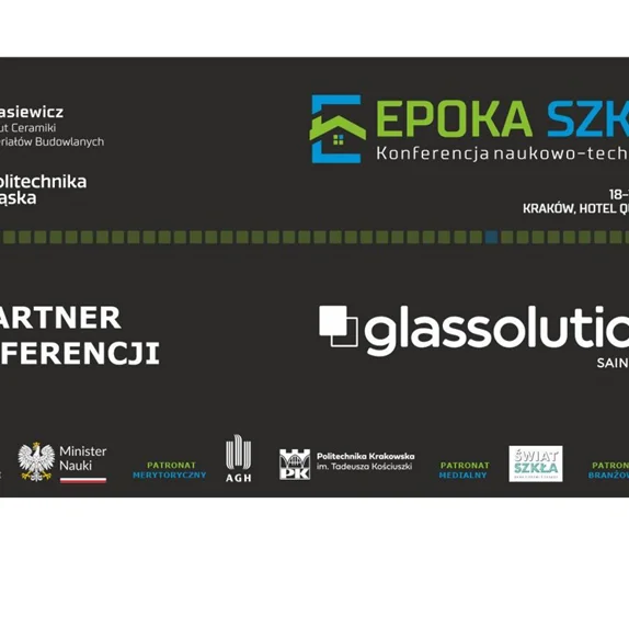 Glassolutions partnerem Forum 100 i konferencji naukowo-technicznej „Epoka szkła”